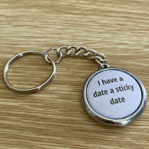"Look at Moi Range"- Sticky Date Key Ring
